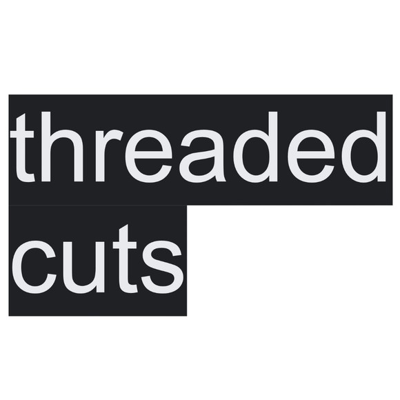 threadedcuts